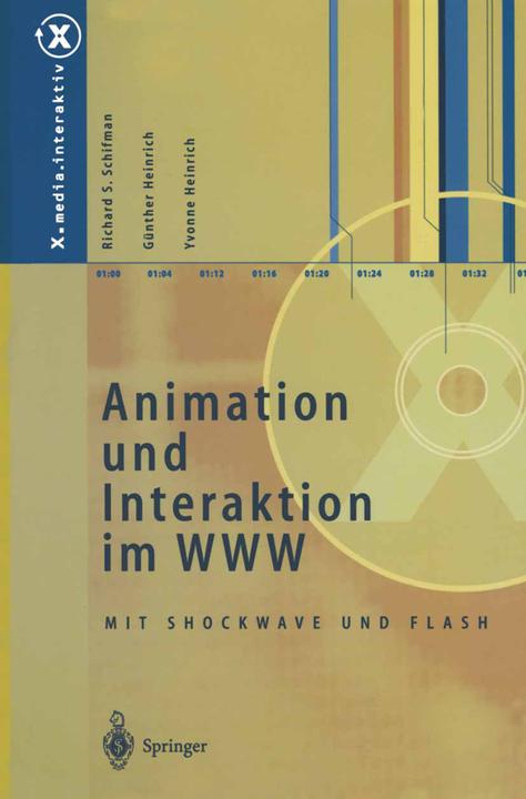 Produktbild Animation und Interaktion im WWW (Deutsch, Günther Heinrich, Richard S. Schifman, Yvonne Heinrich, 2014)
