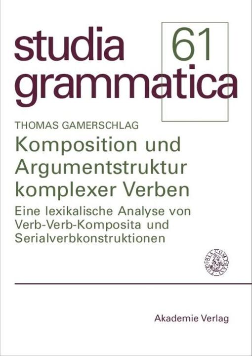 Produktbild Komposition und Argumentstruktur komplexer Verben (Deutsch, Thomas Gamerschlag, 2005)