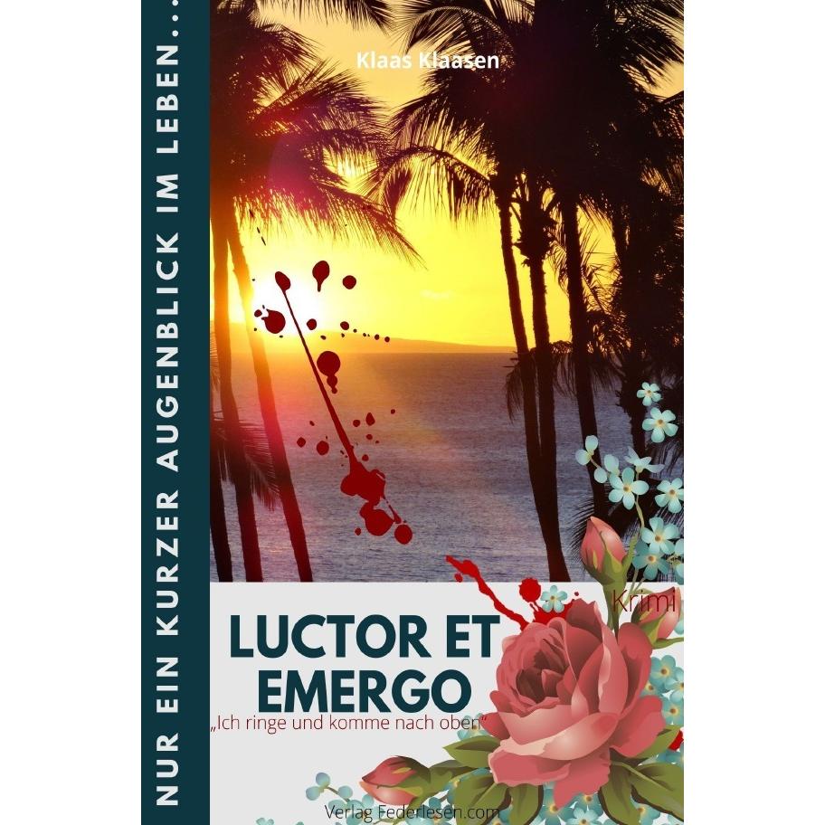 « Luctor et Emergo », Belletristik von Klaas Klaasen