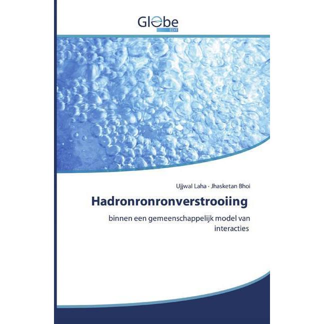 Hadronronronverstrooiing, Fachbücher von Ujjwal Laha, Jhasketan Bhoi