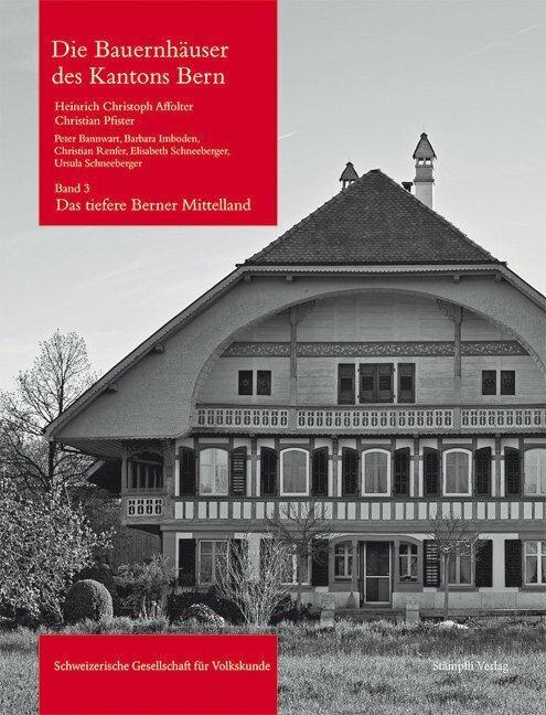 Produktbild Die Bauernhäuser des Kantons Bern (Deutsch, Heinrich Affolter, 2013)