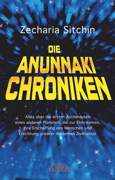 Die Anunnaki-Chroniken (Deutsch, Zecharia Sitchin, 2018)