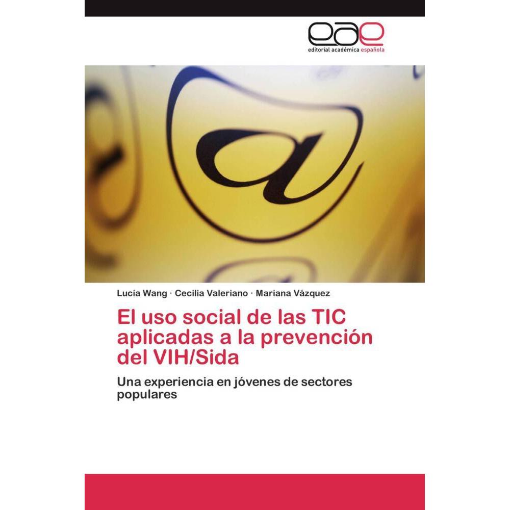 El uso social de las TIC aplicadas a la prevención del VIH/Sida, Fachbücher
