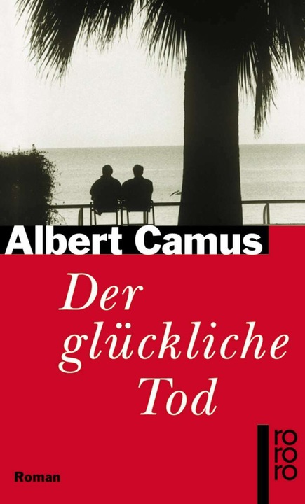 Produktbild Der glückliche Tod (Deutsch, Albert Camus, Gertrude Harlass, Eva Rechel-Mertens, Jean Sarocchi, 1997)