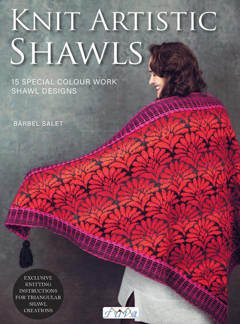 Produktbild Knit Artistic Shawls: 15 Special Colour Work Designs. Exclusive Knitting Instructions for Triangular (Englisch, Bärbel Salet, 2023)