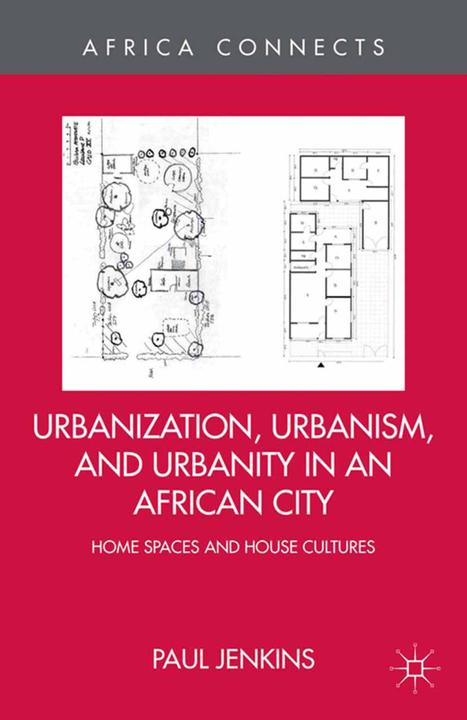 Actual product image Urbanization, Urbanism, and Urbanity in an African City (P. Jenkins, 2013)