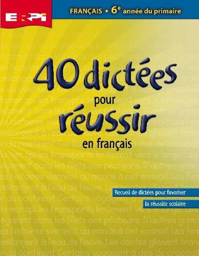 Actual product image 40 dictées pour réussir en français en 6e année (French, 2008)