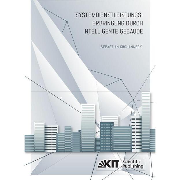 Systemdienstleistungserbringung durch intelligente Gebäude, Fachbücher von Sebastian Kochanneck