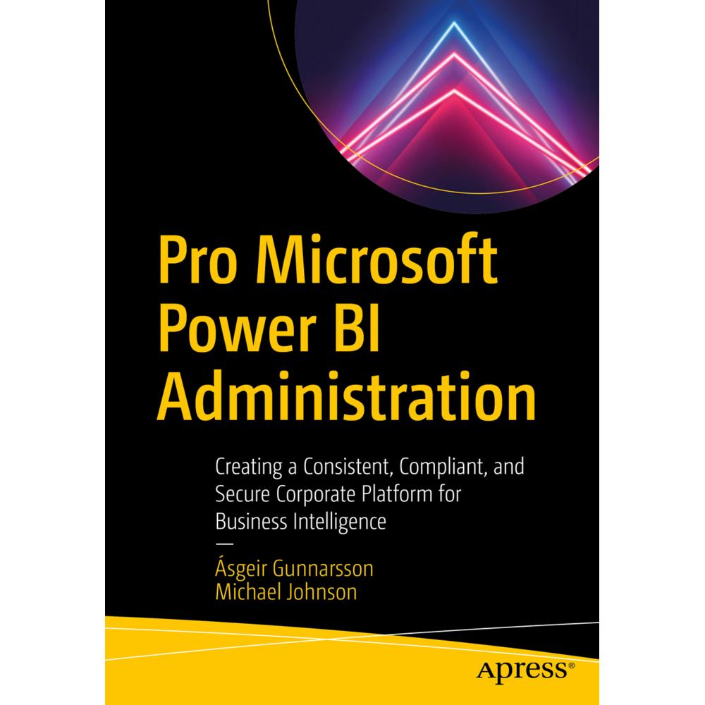 Pro Microsoft Power BI Administration, Fachbücher von Michael Johnson, Ásgeir Gunnarsson