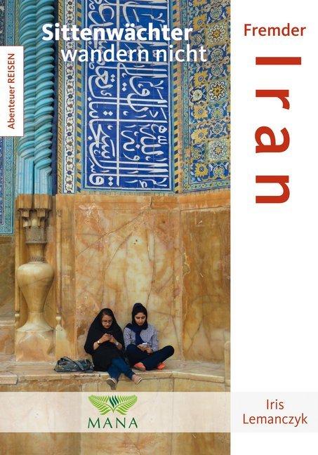 Produktbild Fremder Iran (Deutsch, Iris Lemanczyk, 2018)