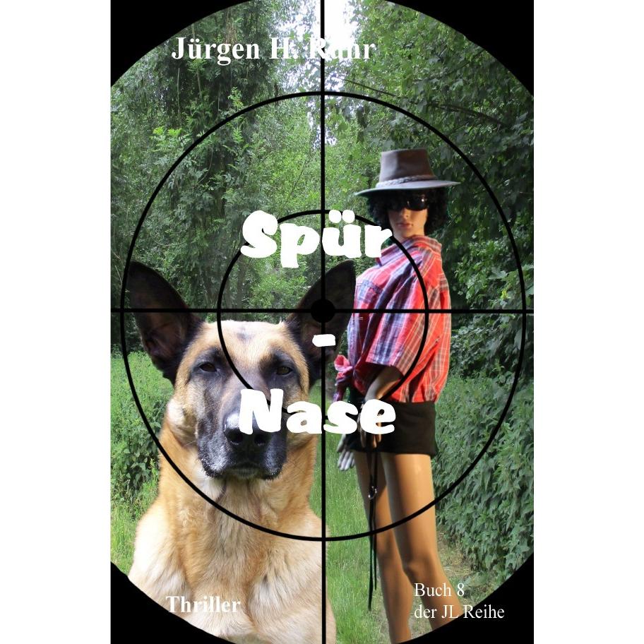 Spür - Nase, Belletristik von Jürgen H. Ruhr