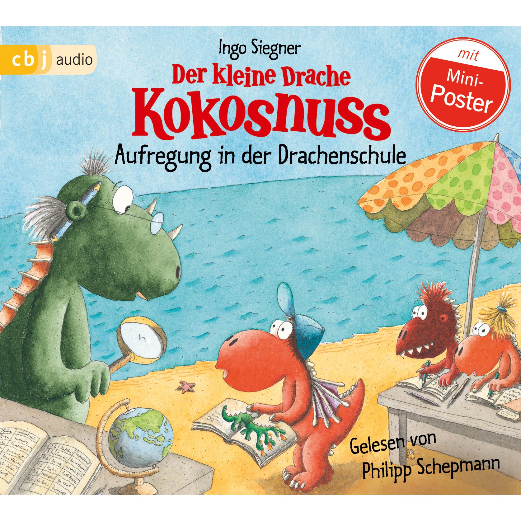 Der kleine Drache Kokosnuss – Aufregung in der Drachenschul, Hörbücher von Ingo Siegner, Philipp Schepmann