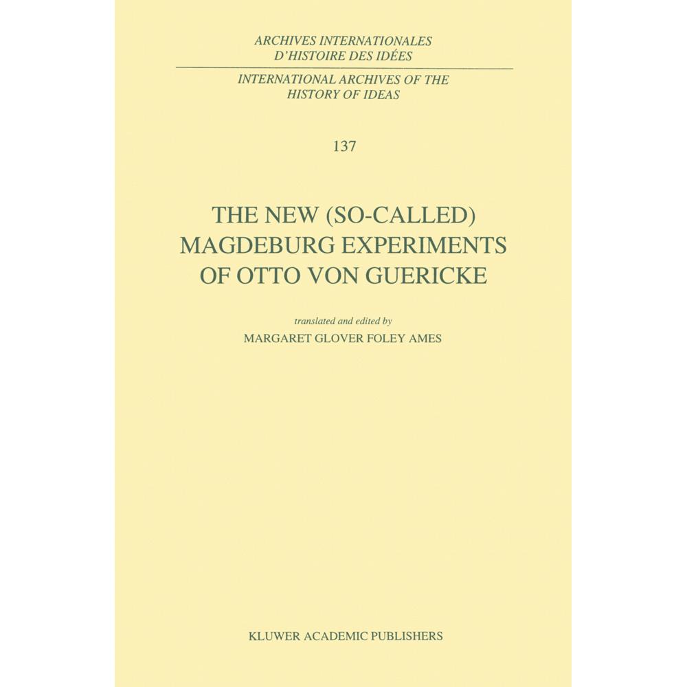 The New (So-Called) Magdeburg Experiments of Otto Von Guericke, Fachbücher von Otto von Guericke