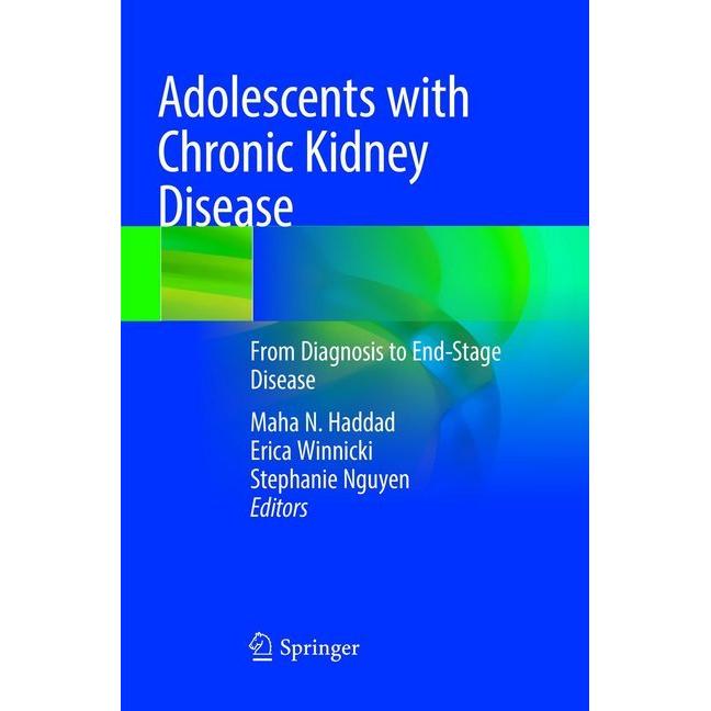 Adolescents with Chronic Kidney Disease, Fachbücher von Stephanie Nguyen, Erica Winnicki, Maha N. Haddad