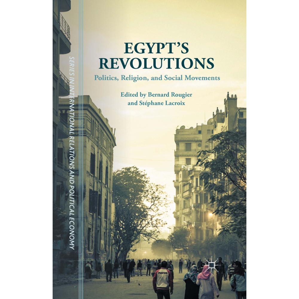 Egypt's Revolutions, Sachbücher von Bernard Rougier, Stéphane Lacroix