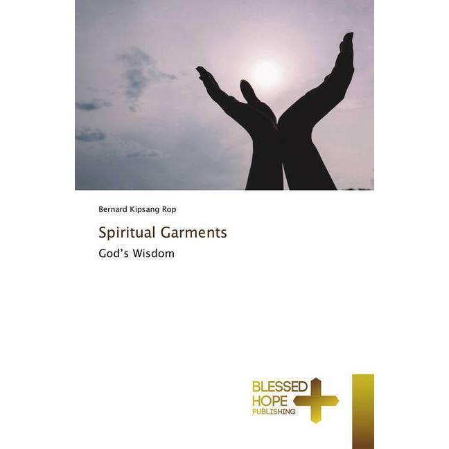 Spiritual Garments, Sachbücher von Bernard Kipsang Rop
