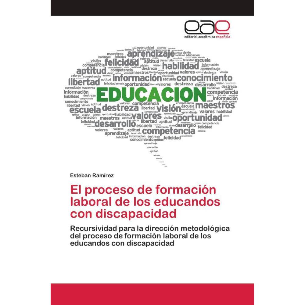 El proceso de formación laboral de los educandos con discapacidad, Fachbücher von Esteban Ramirez