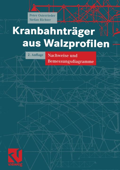 Produktbild Kranbahnträger aus Walzprofilen (Deutsch, Peter Osterrieder, Stefan Richter, 2012)