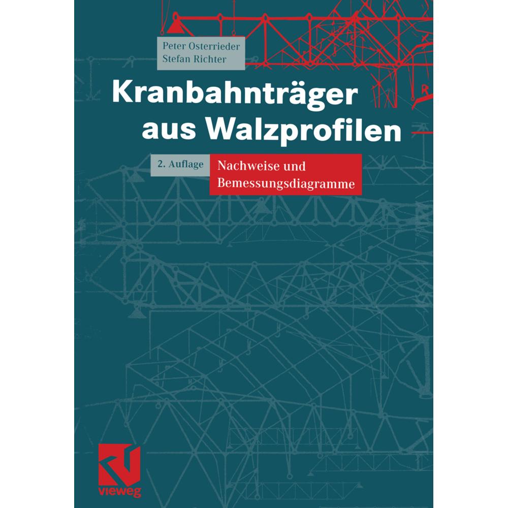 Kranbahnträger aus Walzprofilen, Fachbücher von Peter Osterrieder, Stefan Richter