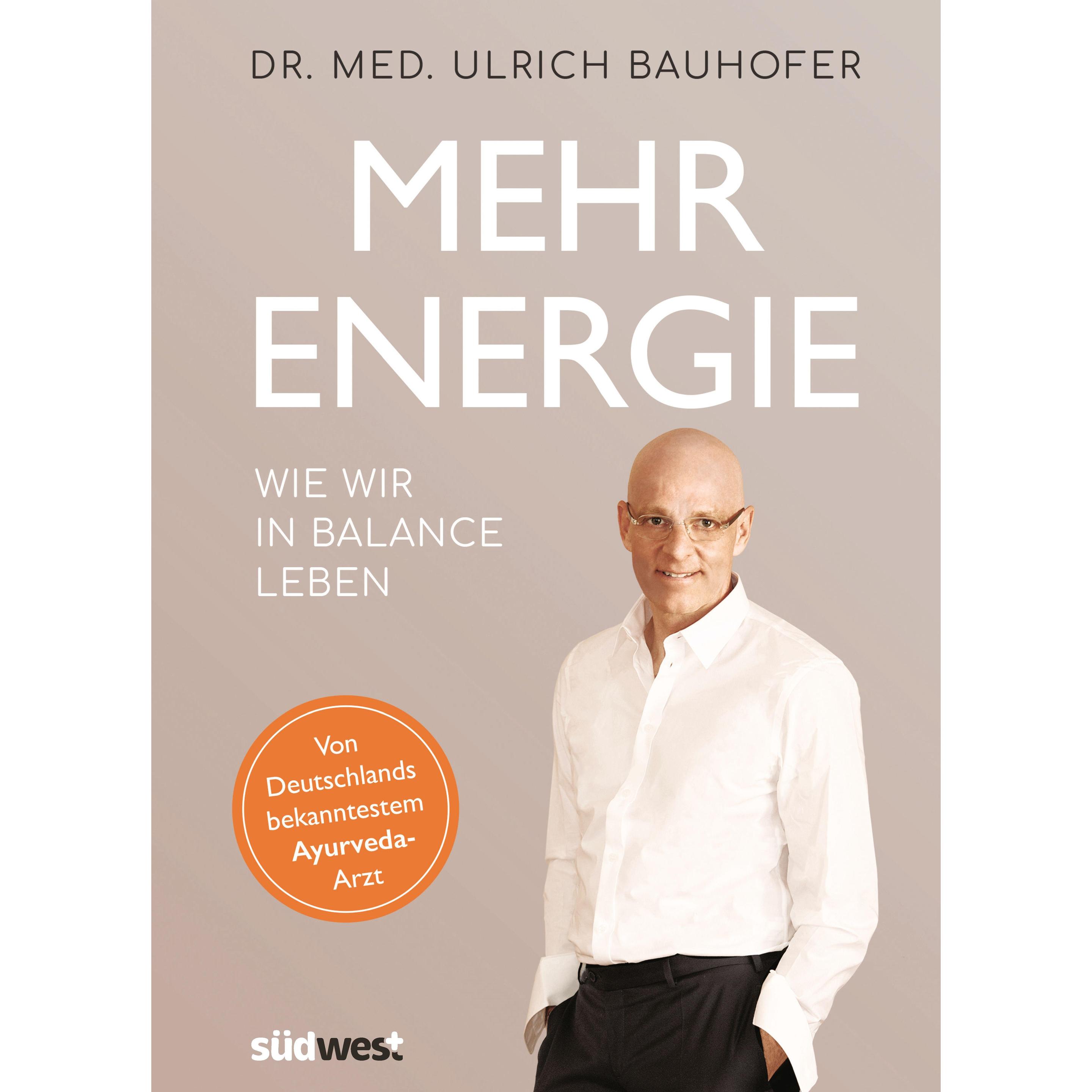 Mehr Energie, Ratgeber von Ulrich Bauhofer