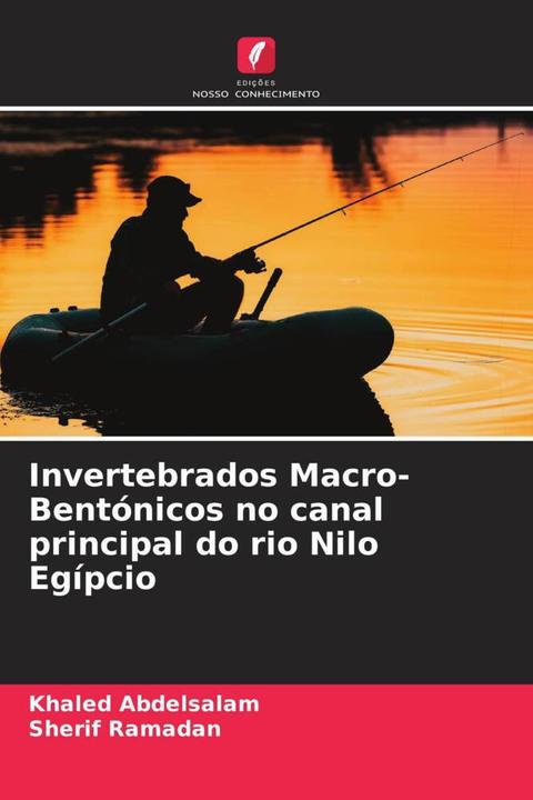 Actual product image Invertebrados Macro-Bentónicos no canal principal do rio Nilo Egípcio (Khaled Abdelsalam, Sherif Ramadan, 2024)