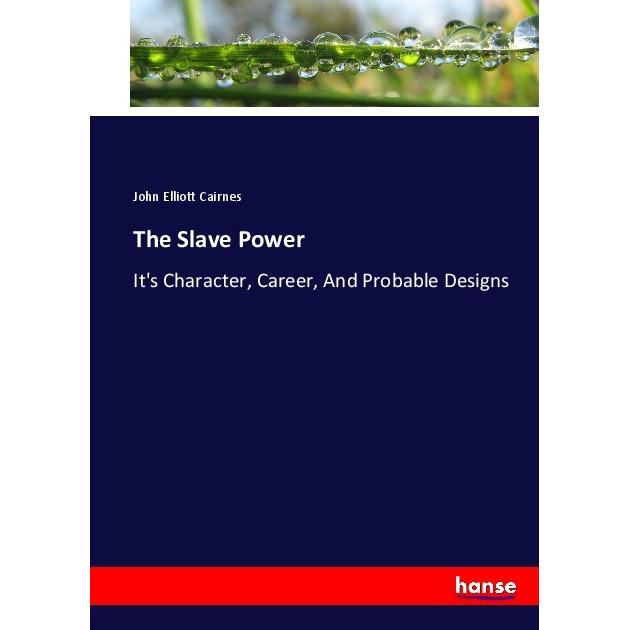 The Slave Power, Fachbücher von John Elliott Cairnes