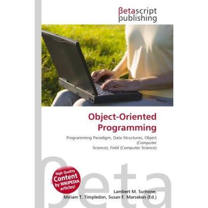 Object-Oriented Programming, Fachbücher von Lambert M. Surhone, Miriam T. Timpledon, Susan F. Marseken