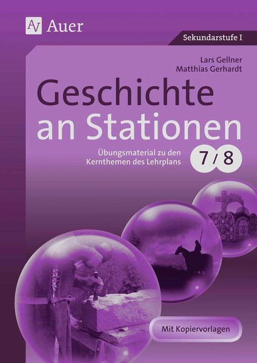 Produktbild Geschichte an Stationen 7-8 (Deutsch, Lars Gellner, Matthias Gerhardt, 2023)