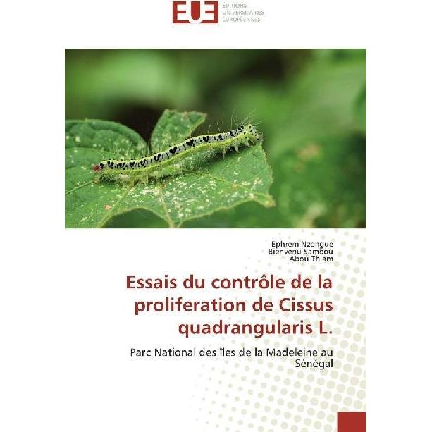 Essais du contrôle de la proliferation de Cissus quadrangularis L., Fachbücher von Bienvenu Sambou, Ephrem Nzengue, Abou...