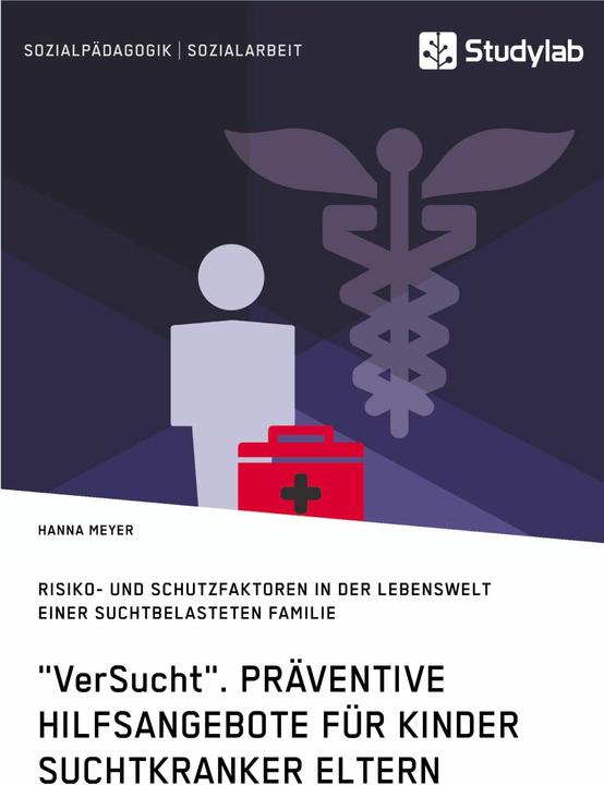 Produktbild VerSucht. Präventive Hilfsangebote für Kinder suchtkranker Eltern (Deutsch, Hanna Meyer, 2017)