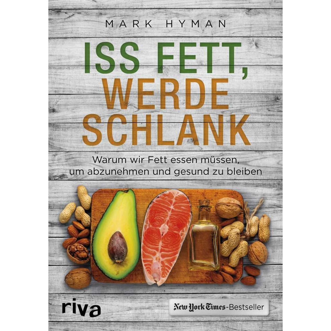 Iss Fett, werde schlank, Ratgeber von Mark Hyman