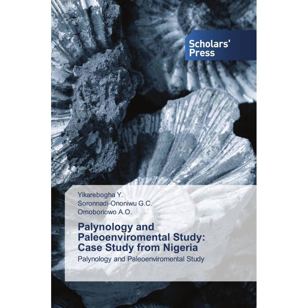 Palynology and Paleoenviromental Study: Case Study from Nigeria, Fachbücher