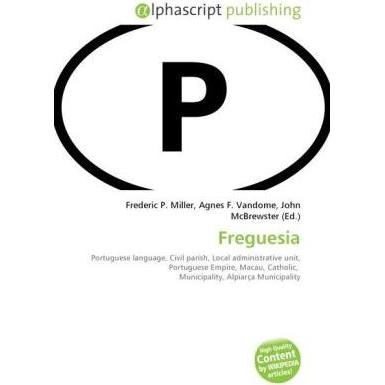 Freguesia, Fachbücher von Agnes F. Vandome, Frederic P. Miller, John McBrewster