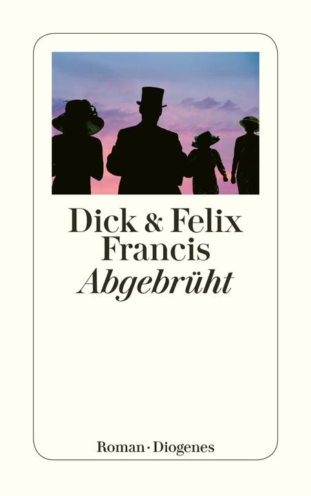 Produktbild Abgebrüht (Deutsch, Dick Francis, 2010)