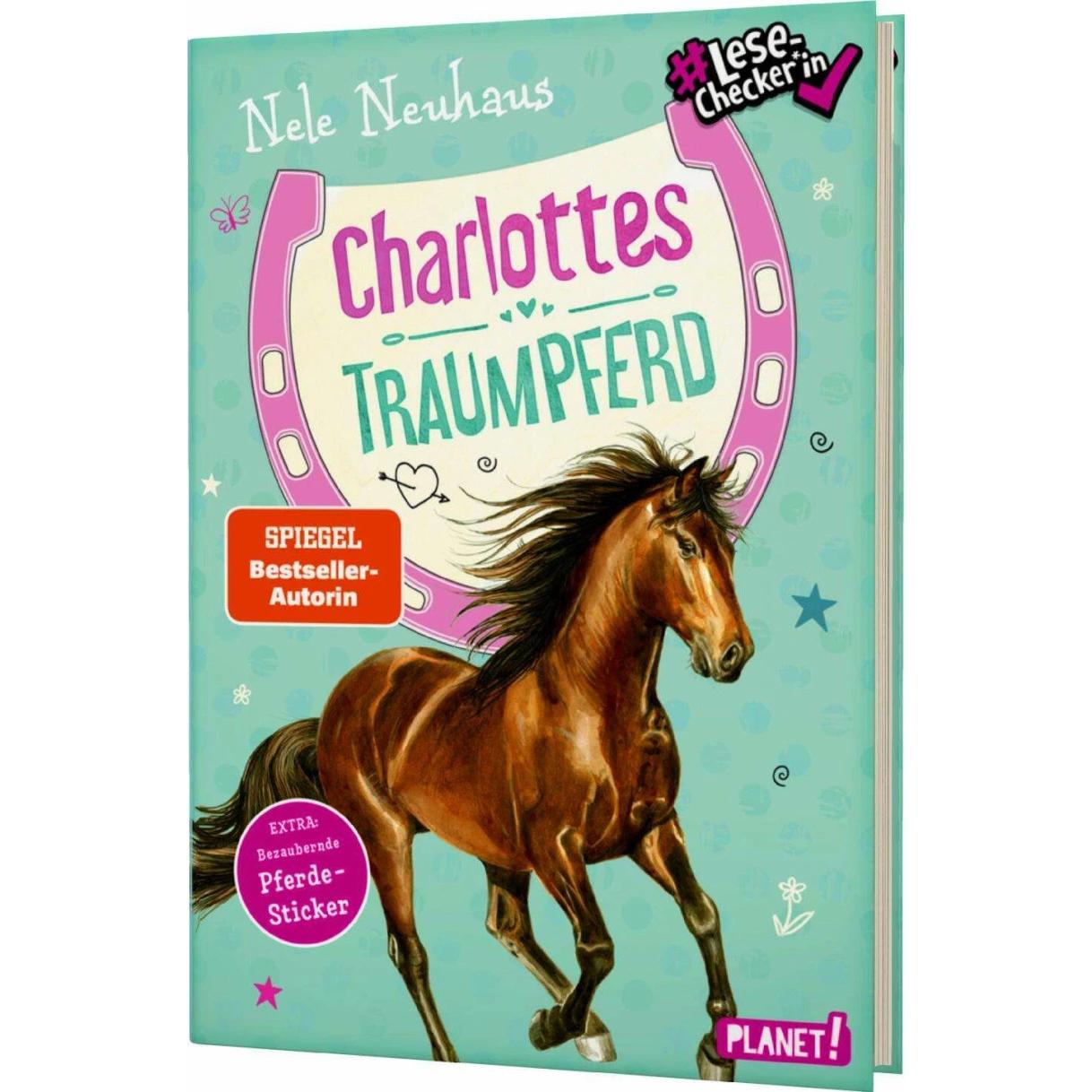 Charlottes Traumpferd 1: Charlottes Traumpferd, Kinderbücher von Nele Neuhaus, Katharina Rücker-Weininger, Mira Sperling