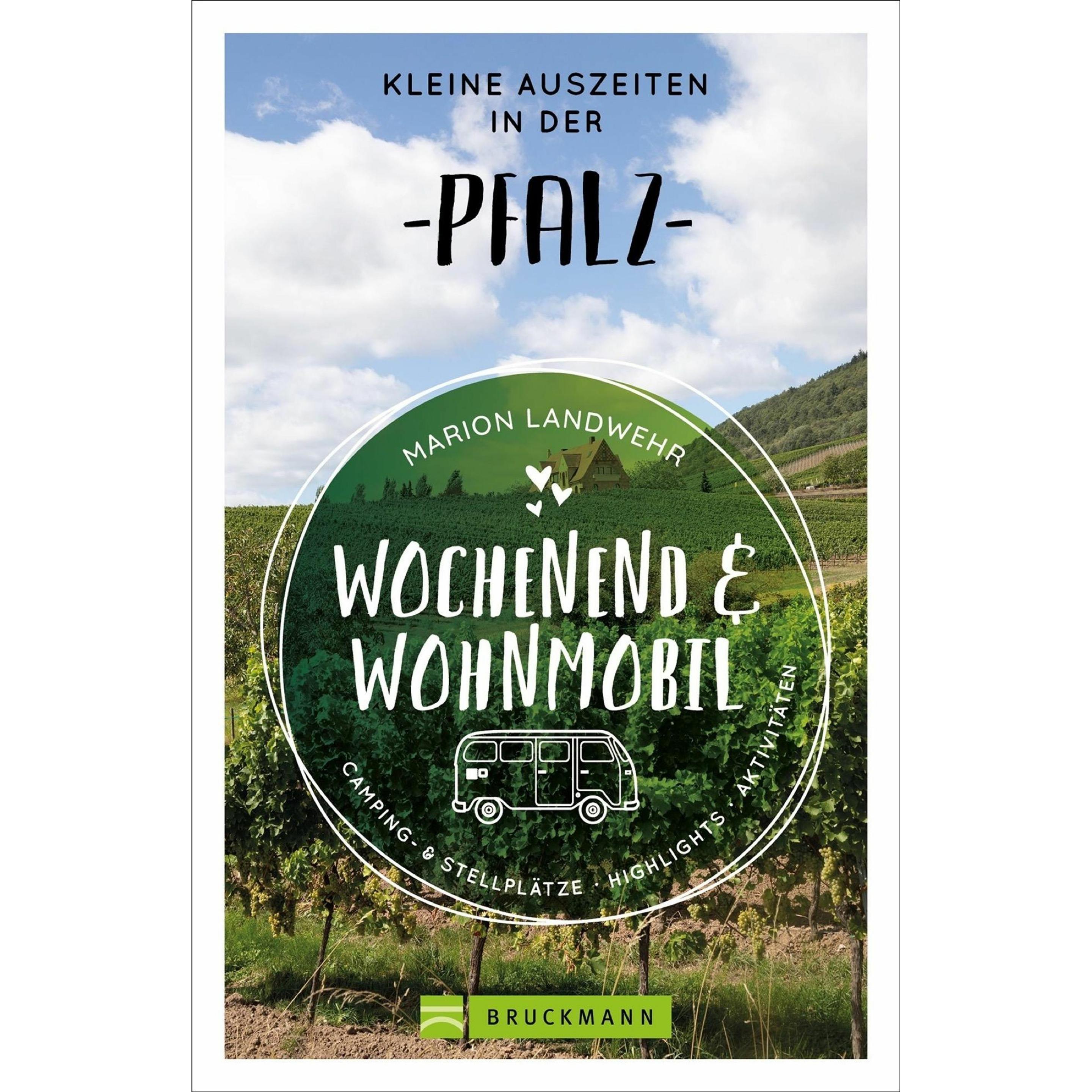 Wochenend und Wohnmobil - Kleine Auszeiten in der Pfalz, Ratgeber von Marion Landwehr