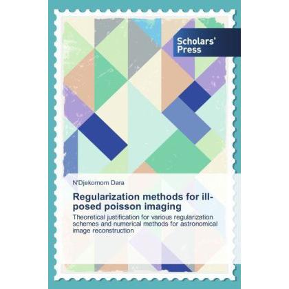 Regularization methods for ill-posed poisson imaging, Fachbücher