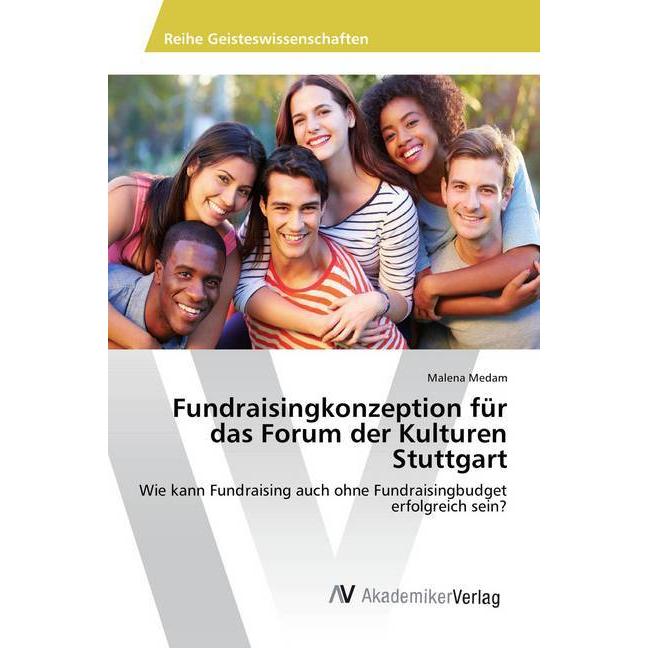 Fundraisingkonzeption für das Forum der Kulturen Stuttgart, Fachbücher von Malena Medam