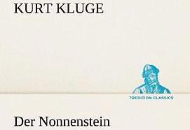 Produktbild Der Nonnenstein (Deutsch, Kurt Kluge, 2013)