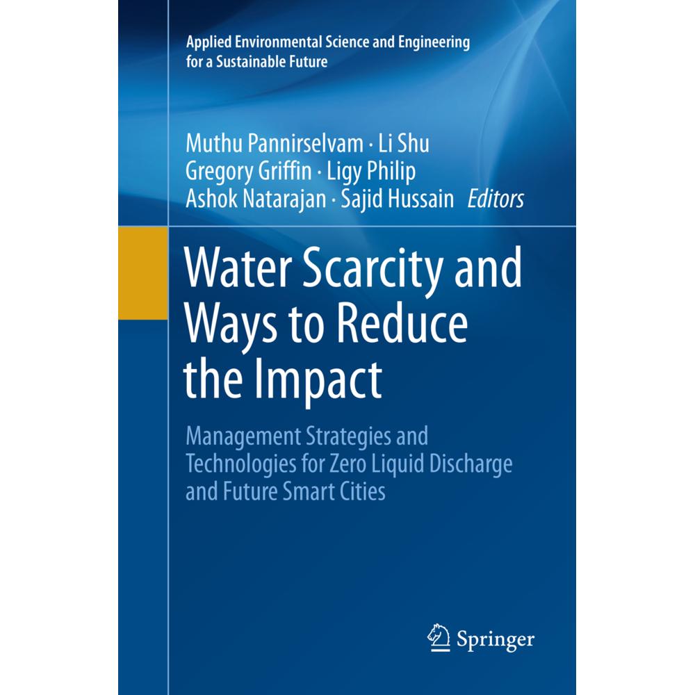 Water Scarcity and Ways to Reduce the Impact, Fachbücher von Ligy Philip, Ashok Natarajan, Sajid Hussain, Gregory Griffi...