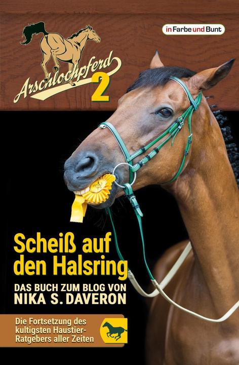 Produktbild Arschlochpferd 2 - Scheiss auf den Halsring (Deutsch, Nika S. Daveron, 2017)