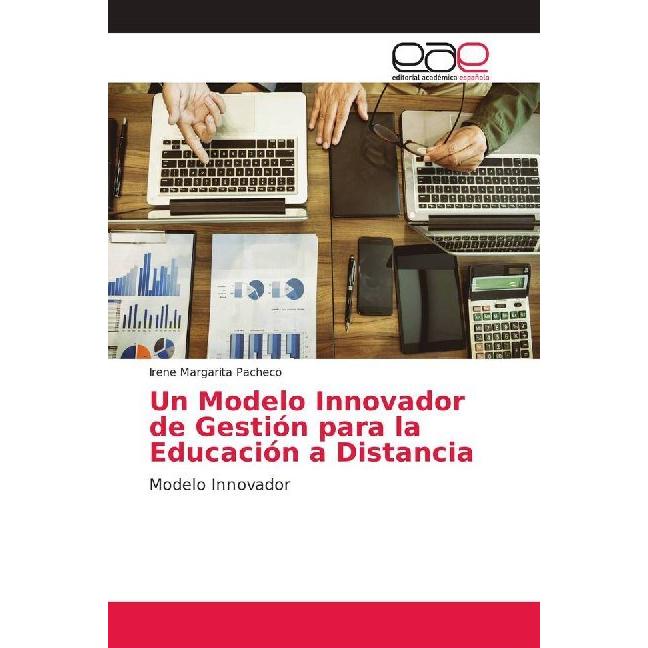 Un Modelo Innovador de Gestión para la Educación a Distancia, Fachbücher von Irene Margarita Pacheco