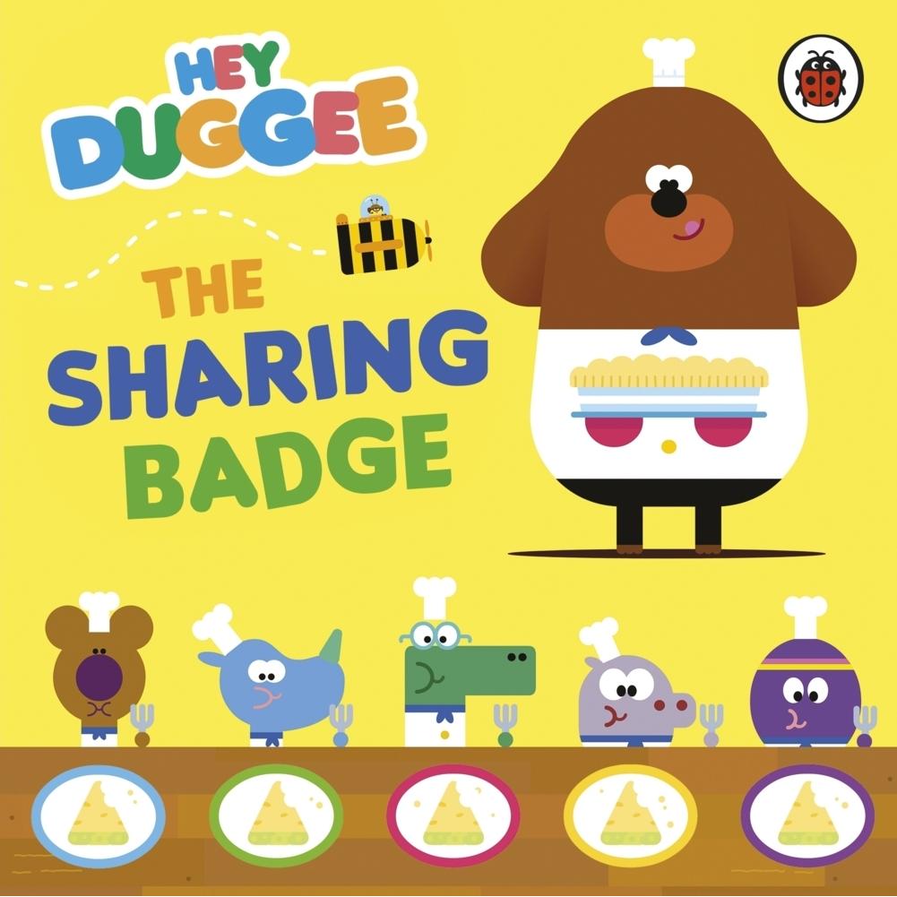 Hey Duggee: The Sharing Badge, Kinderbücher von Hey Duggee