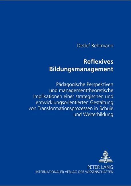 Produktbild Reflexives Bildungsmanagement (Deutsch, Detlef Behrmann, 2006)