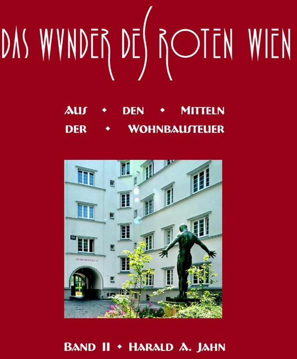 Produktbild Das Wunder des Roten Wien 2 (Deutsch, Harald A Jahn, Harald A. Jahn, 2015)