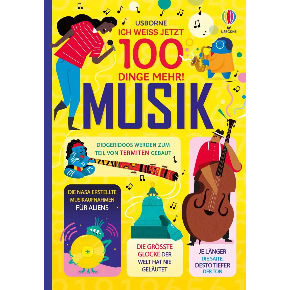 Ich weiss jetzt 100 Dinge mehr! Musik, Kinderbücher von Alice James, Shaw Nielsen, Dominique Byron, Alex Frith, Lan Cook