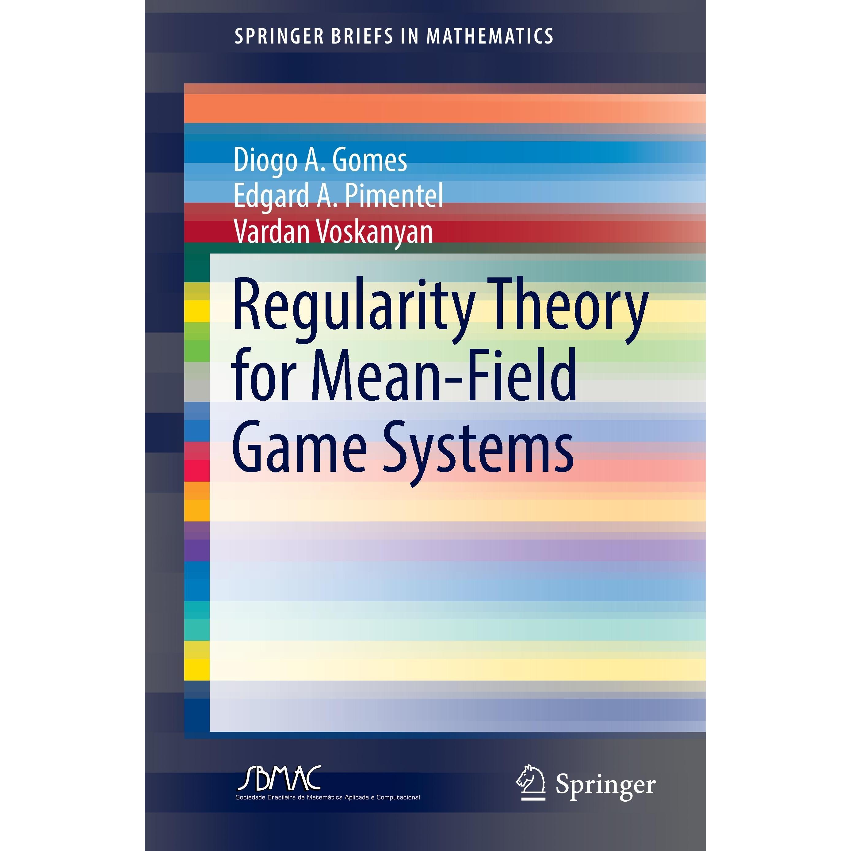 Regularity Theory for Mean Field Games Systems, Fachbücher von Vardan Voskanyan, Diogo A. Gomes, Edgard A. Pimentel