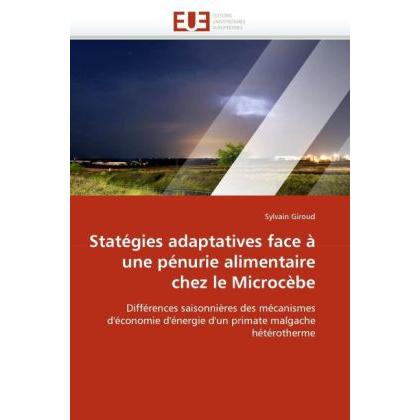 Statégies adaptatives face à une pénurie alimentaire chez le Microcèbe, Fachbücher