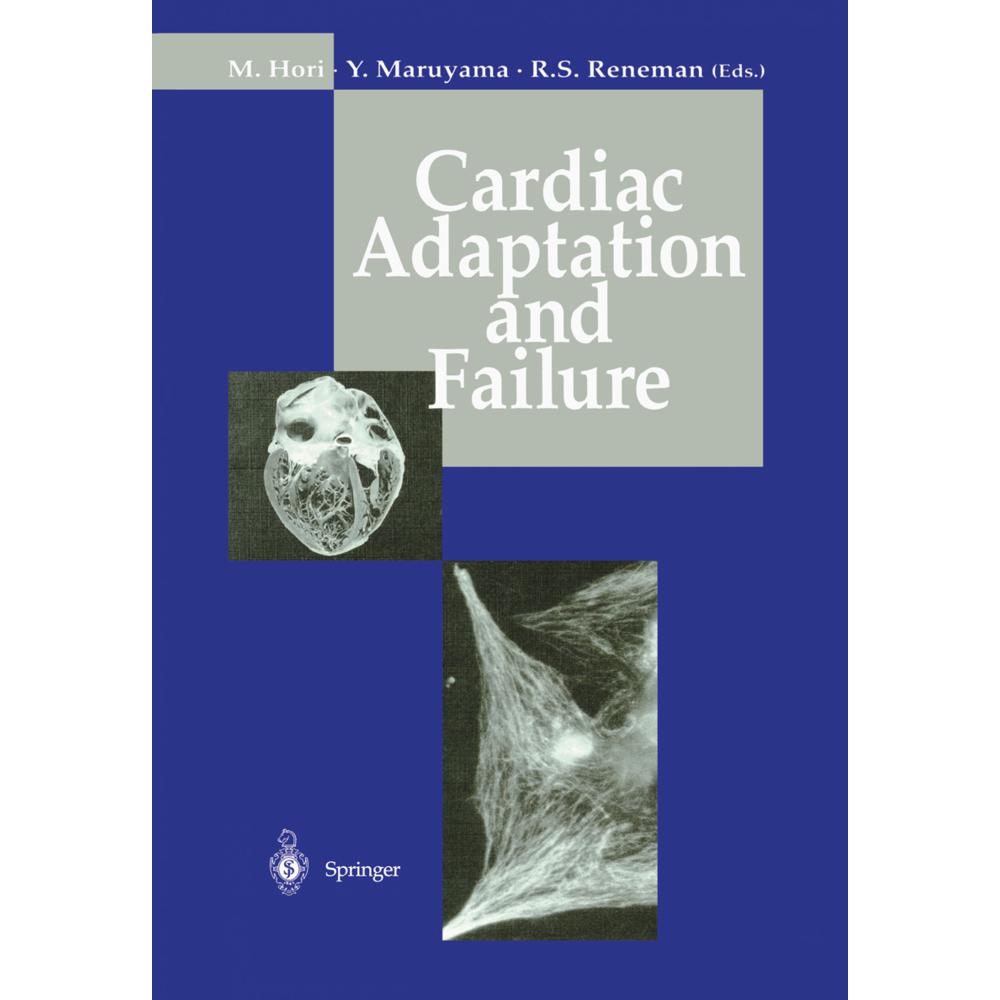 Cardiac Adaptation and Failure, Fachbücher von Masatsugu Hori, Robert S. Reneman, Yukio Maruyama