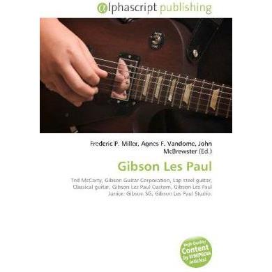 Gibson Les Paul, Fachbücher von Agnes F. Vandome, Frederic P. Miller, John McBrewster